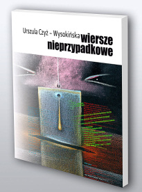 „Wiersze nieprzypadkowe” 